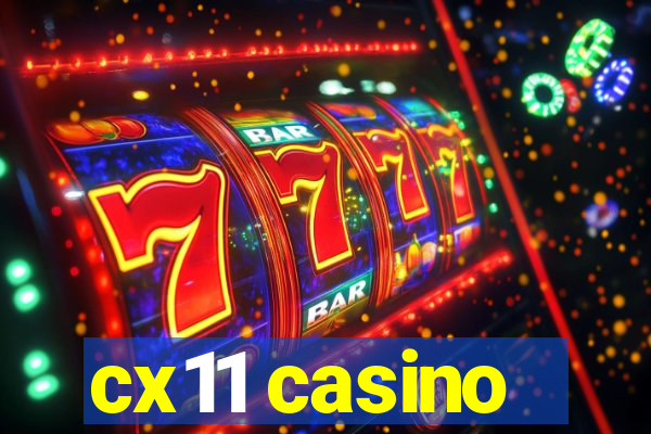 cx11 casino